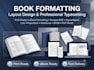 do book formatting, book layout design and typesetting for print and ebook