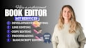 developmental editing, line and copy editing and proofread your manuscript