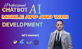 do ai mobile app development, ai web application chatbot and ai agent developer
