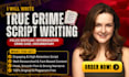 write police bodycam interrogation crime case documentary youtube script writing