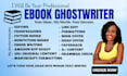 ghostwrite fiction and nonfiction book as ghostwriter, ebook ghostwriter or kdp