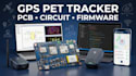 create gps pet tracker pcb, circuit, and firmware