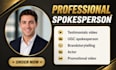be your natural video spokesperson and presenter