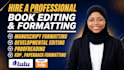 do book editing and formatting, manuscript formatting, developmental book editor