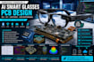 design ai smart glasses pcb, embedded firmware, ble and iot hardware