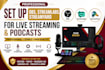 set up obs, streamlabs,  streamyard for professional live streaming and podcasts