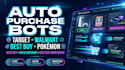 do auto purchase bot target bot auto checkout bot auto buying bot pokemon bot