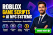 build roblox game scripts ai npc chatbot systems roblox studio developer ai bot
