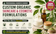 formulate organic skincare and cosmetic product formulations