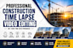 realistic construction timelapse videos from start to finish