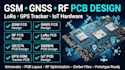design GSM, gnss rf pcb using sx1276, sim986, mc60 etc