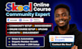 skool community setup, skool online course setup, skool online community manager
