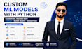 develop machine learning classification and regression models in python