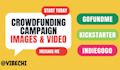 create crowdfunding campaign video and image for gofundme, kickstarter indiegogo