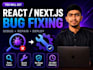 fix react nextjs website bug error debugging fast fixes bug fixing