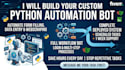 build a custom python automation bot for you