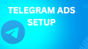 telegram promotion setup telegram ad, fix telegram ad, fix, decline ad, fix ad