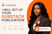 setup substack account substack post substack newsletter manage substack website