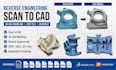 do reverse engineering scan to cad, 3d cad modeling, step file and assembly