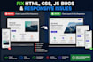 fix HTML CSS javascript bugs and responsive website issues