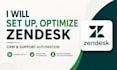 set up, optimize zendesk CRM and support automation