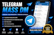telegram mass dm, telegram mass dms, mass dm, mass dms