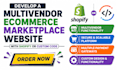 develop a multivendor ecommerce marketplace website with shopify or custom code