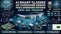 design ai smart glasses, iot hardware, pcb, and embedded systems