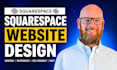 build squarespace website design, redesign or squarespace website development