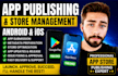 publish android ios mobile app store submission google play and apple approval