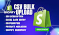 do shopify product upload CSV import, optimize SEO, vendor supplier file