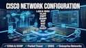 configure cisco lan wan, vlan, ospf, eigrp, bgp, nat, acl and dhcp