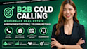 do b2b cold calling wholesale real estate cold calling appointment setter