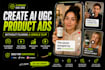 create ai ugc product ads without filming a single clip
