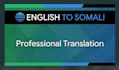 professionally translate english to somali and vice versa