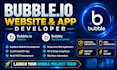 build bubble io website, bubble app, saas mvp and web application