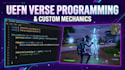 write custom uefn verse code and game mechanics for your fortnite map
