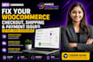 fix your woocommerce checkout, shipping and payment issues