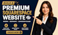 build a premium squarespace website design and redesign sqaurespace website