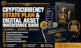 create a cryptocurrency estate plan, digital asset inventory inheritance guide