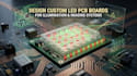 design custom led pcb boards for illumination and imaging systems