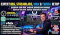 setup or fix obs streamlabs studio, obs scenes vmix streamlabs twitch streaming