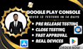 do google play console closed testing 12 to 20 testers or mobile app testers