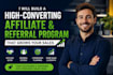 build a high converting affiliate and referral program to grow your sales