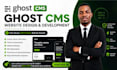 build ghost cms website, customize ghost cms newsletter, setup ghost cms ghost