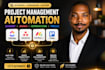 setup clickup, asana, monday com and trello project management automation