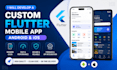 develop a custom flutter mobile app for android and ios