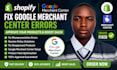 fix shopify google merchant center suspensions