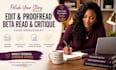 edit and proofread your manuscript, beta read and critique your manuscript