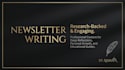 write and edit engaging and well researched newsletters